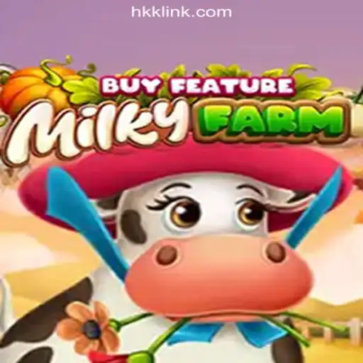Exploring the Excitement of MilkyFarmBuyFeature: The Leading Game on HKK.cc Platform-Oficial Slots Brasil #1
