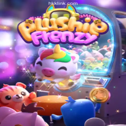 Exploring PlushieFrenzy: The Exciting Slot Game on HKK.cc's Official Platform