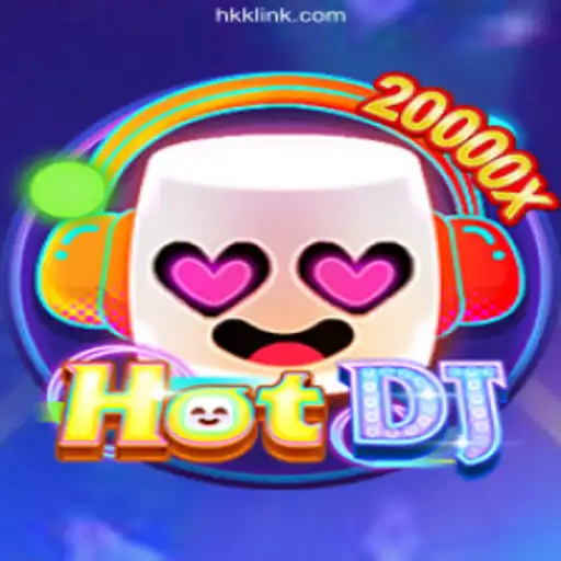 HotDJ: The Thrilling Experience on HKK.cc Platform-Oficial Slots Brasil #1