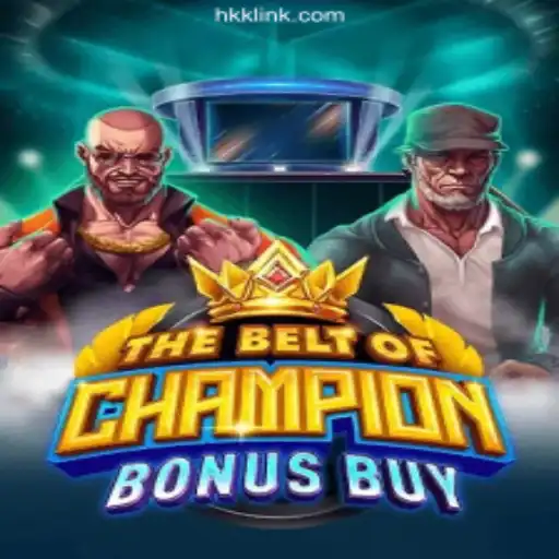 The Ultimate Guide to 'TheBeltOfChampionBonusBuy' on HKK.cc Platform